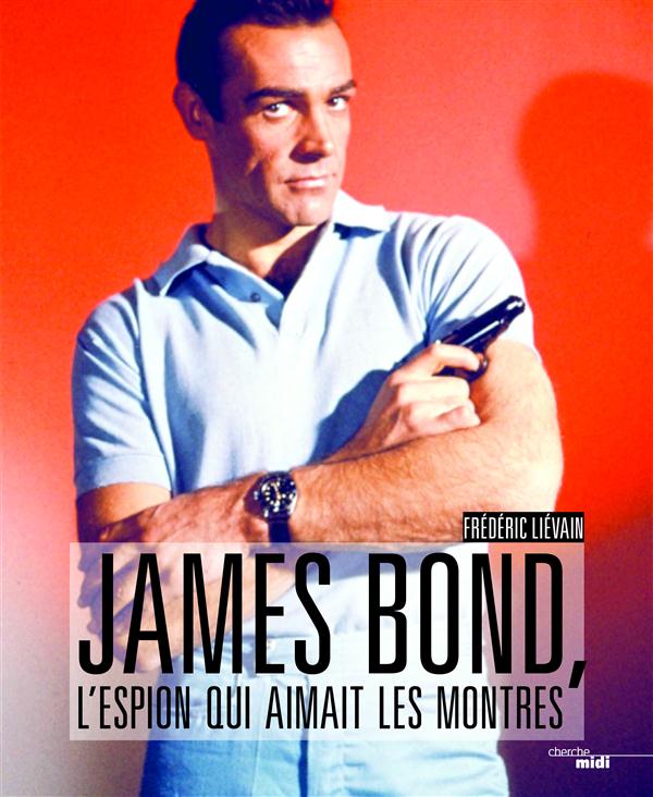 James Bond, l'espion qui aimait les montres