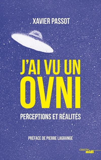 J'ai vu un ovni. Perceptions et réalités
