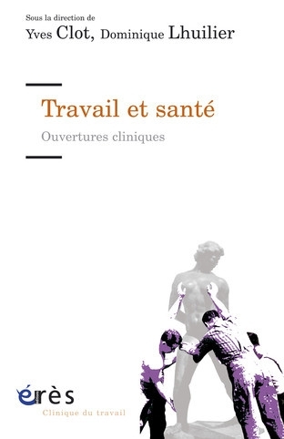 Travail et santé. Ouvertures cliniques