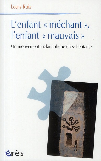 L'enfant "méchant", l'enfant "mauvais". Un mouvement mélancolique chez l'enfant ?