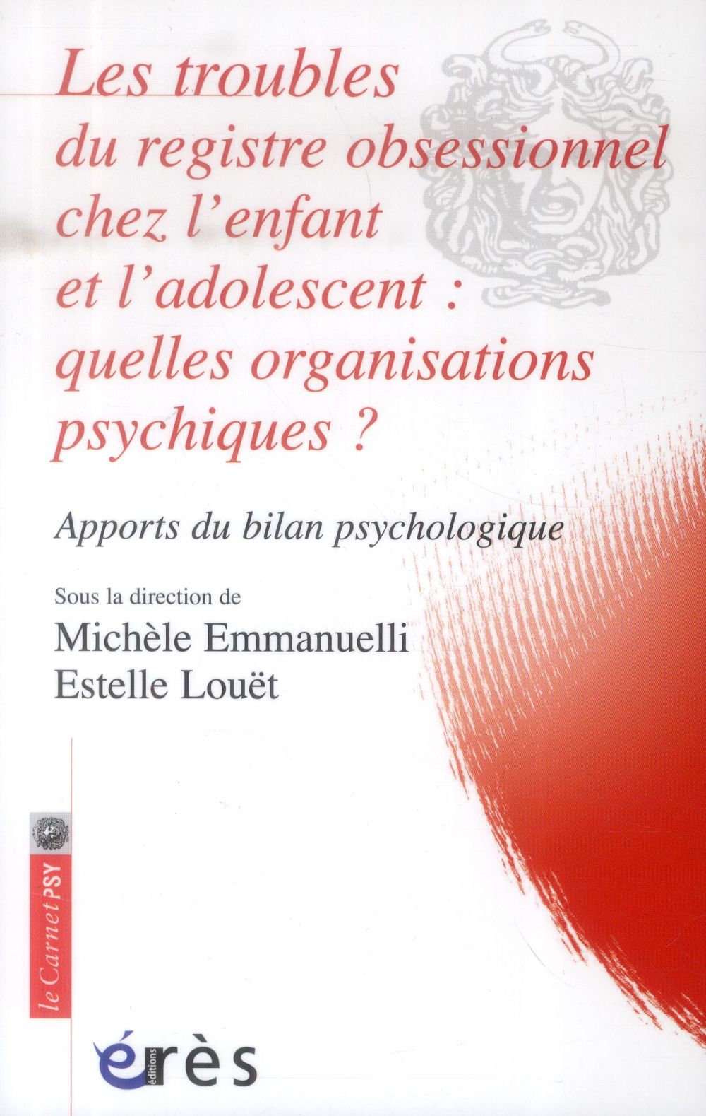Les troubles du registre obsessionnel chez l'enfant et l'adolescent : quelles organisations psychiqu