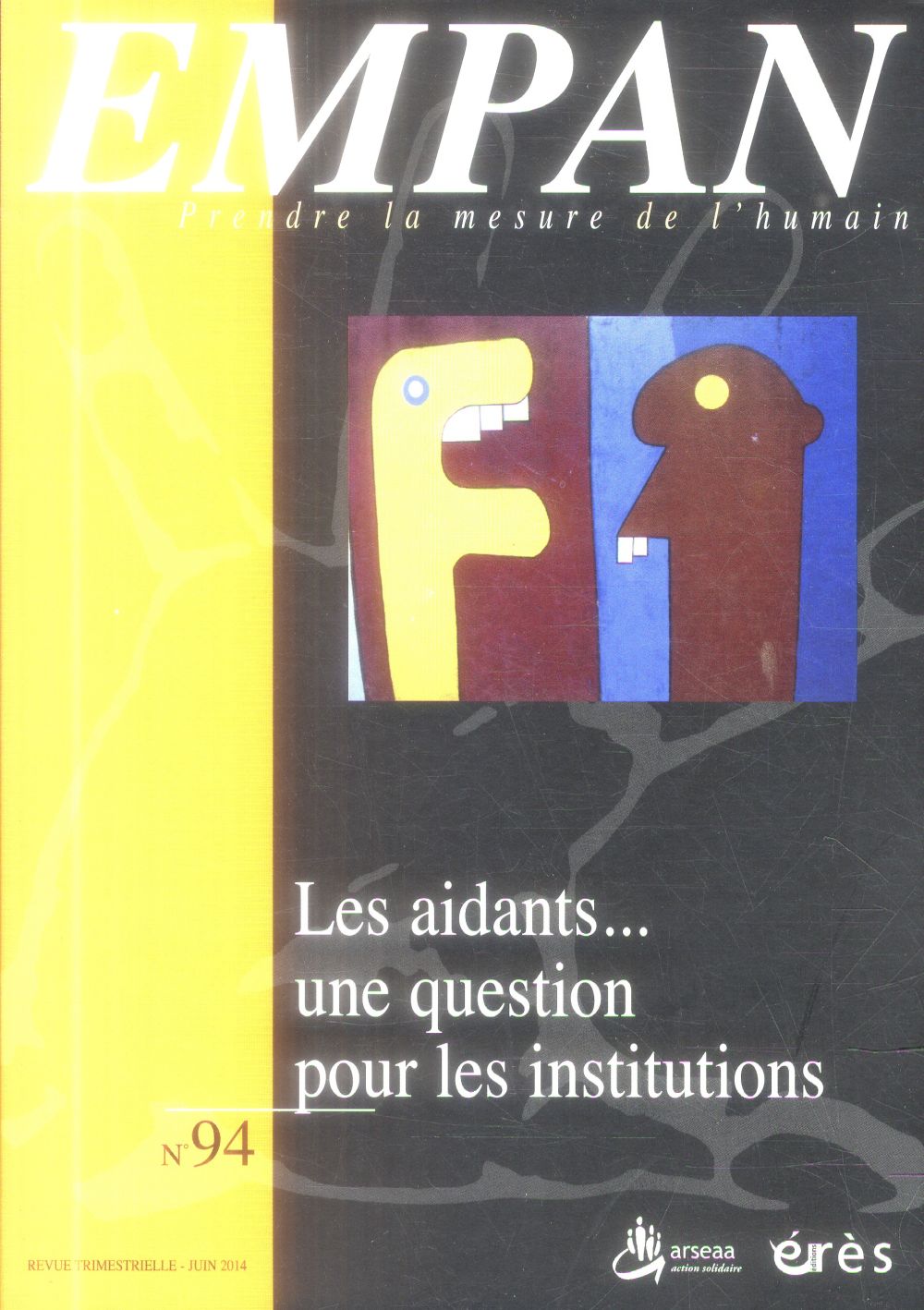 Empan N° 94, Juin 2014 : Les aidants... une question pour les institutions