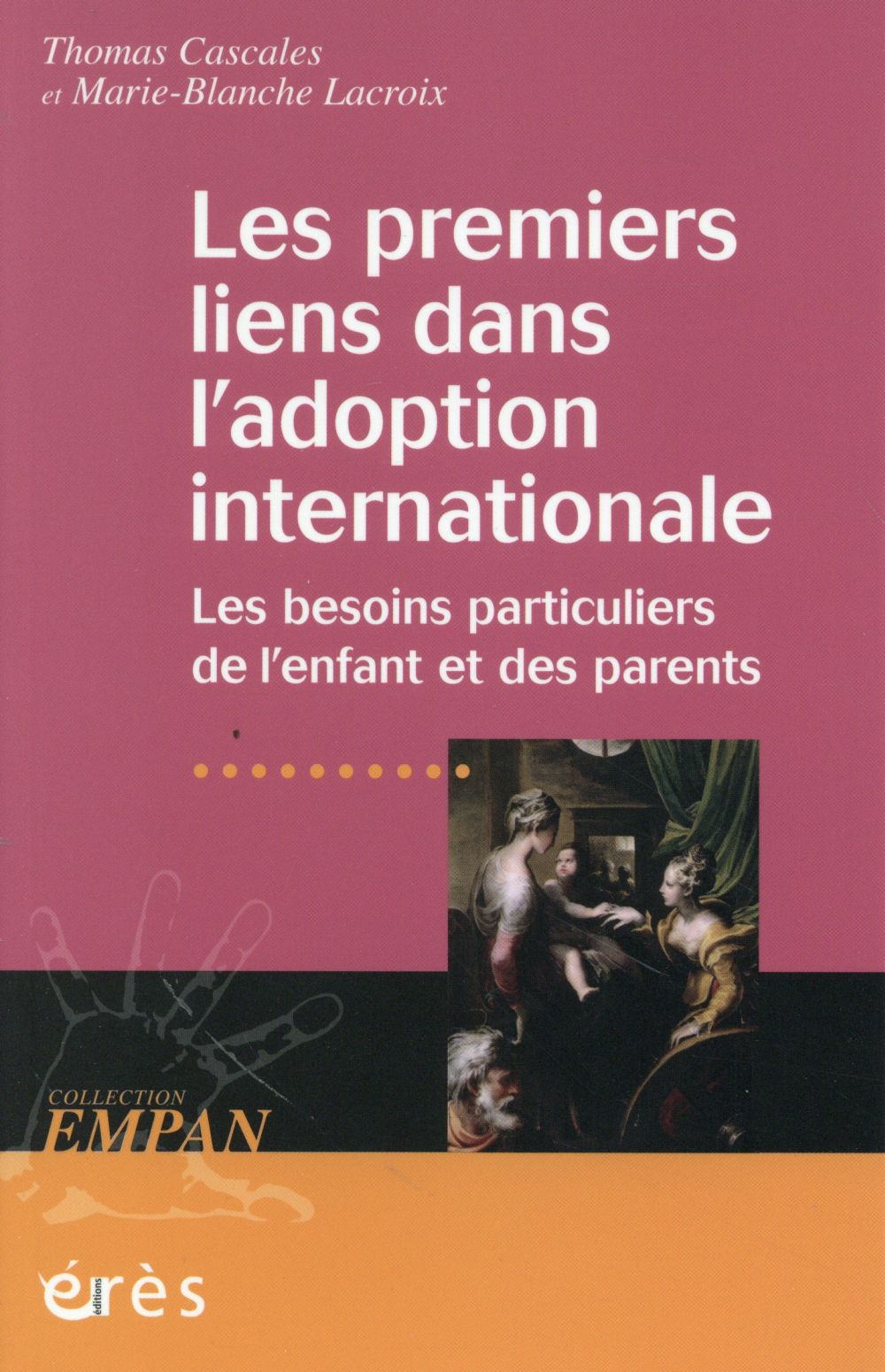 Les premiers liens dans l'adoption internationale. Les besoins particuliers de l'enfant et des paren