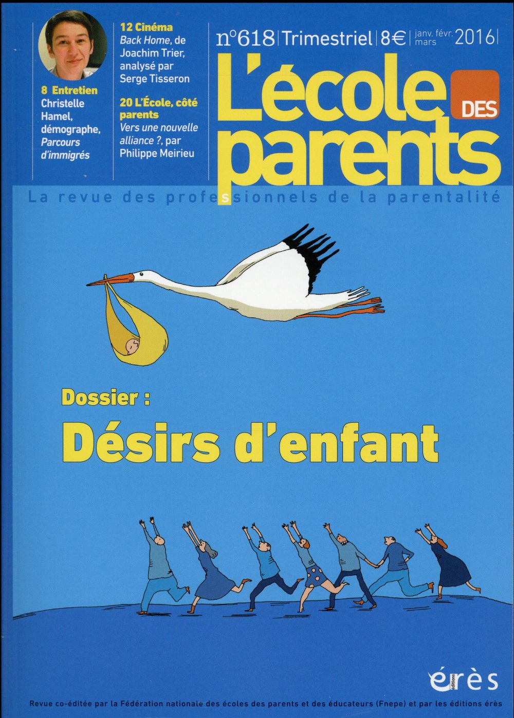 L'école des parents N° 618, Janvier-février-mars 2016 : Désirs d'enfant