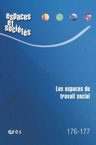 Espaces et sociétés N° 176-177, novembre 2019 : Les espaces du travail social