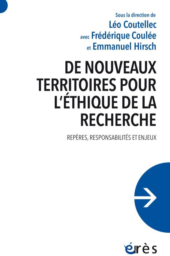 De nouveaux territoires pour l'éthique de la recherche. Repères, responsabilités et enjeux