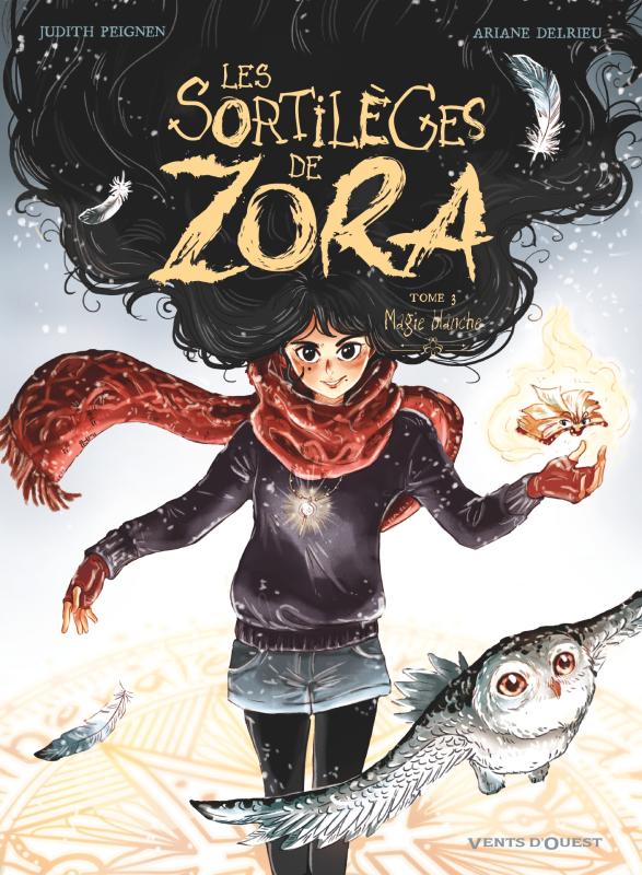 Les sortilèges de Zora Tome 3 : Magie blanche