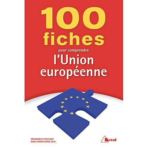100 fiches pour comprendre l'Union européenne