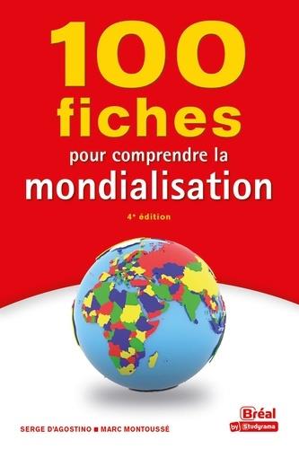 100 fiches pour comprendre la mondialisation. 4e édition