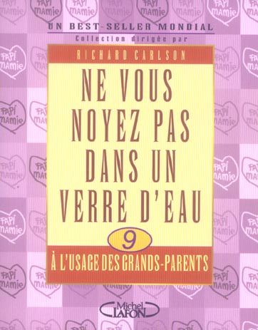 Ne vous noyez pas dans un verre d'eau à l'usage des grands-parents