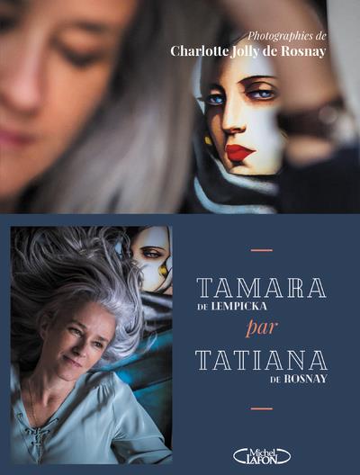 Tamara par Tatiana. Sur les traces de Tamara de Lempicka