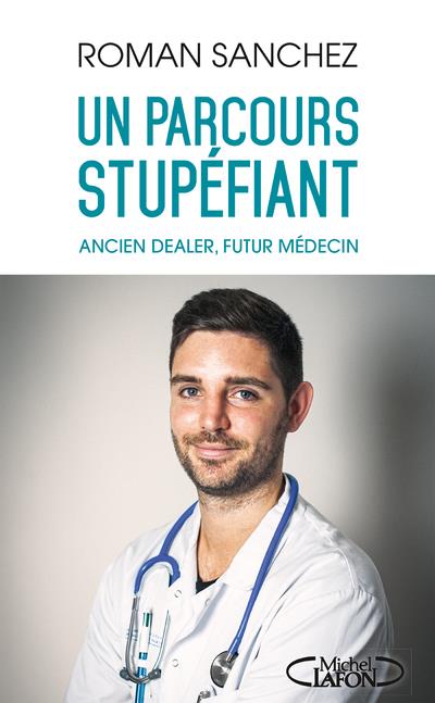 Un parcours stupéfiant... Ancien dealer, futur medecin