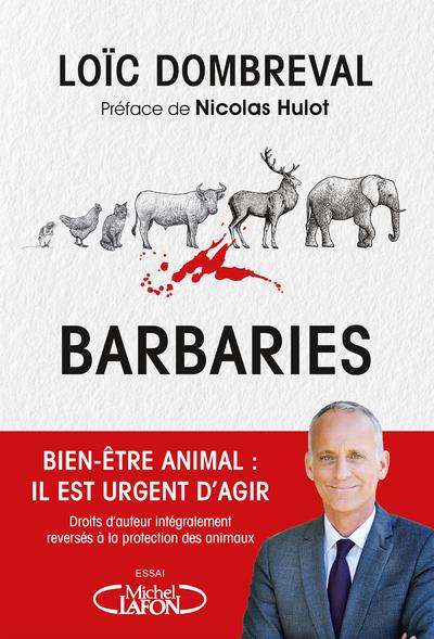 Barbaries. Bien-être animal : il est temps d'agir
