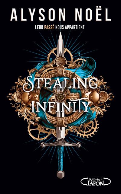 Stealing infinity Tome 1 : Leur passé nous appartient