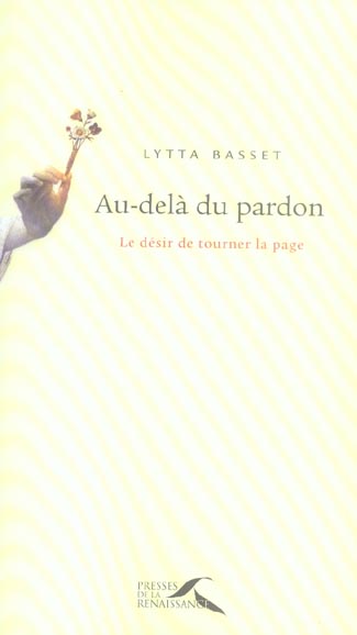 Au-delà du pardon. Le désir de tourner la page