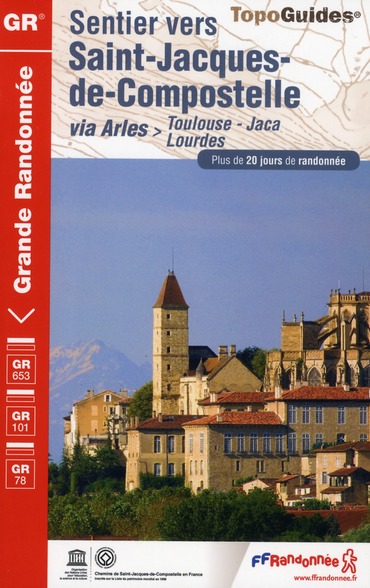Sentier vers Saint-Jacques-de-Compostelle via Arles-Toulouse-Jaca-Lourdes. Plus de 20 jours de rando