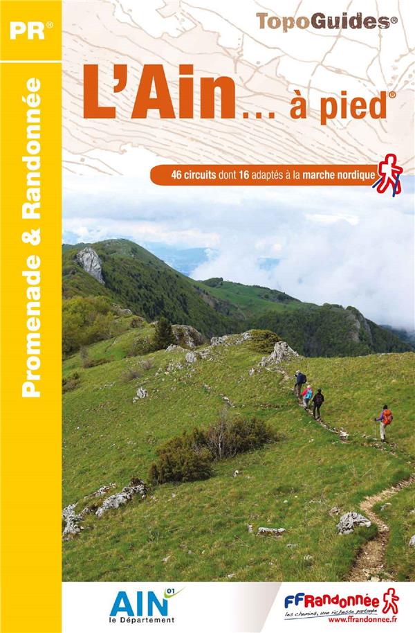 L'Ain... à pied. 46 circuits dont 16 adaptés à la marche nordique, 6e édition