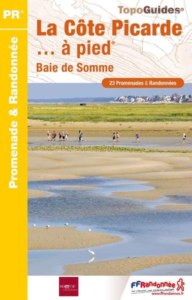 La Côte Picarde... à pied. 23 promenades & randonnées, 4e édition