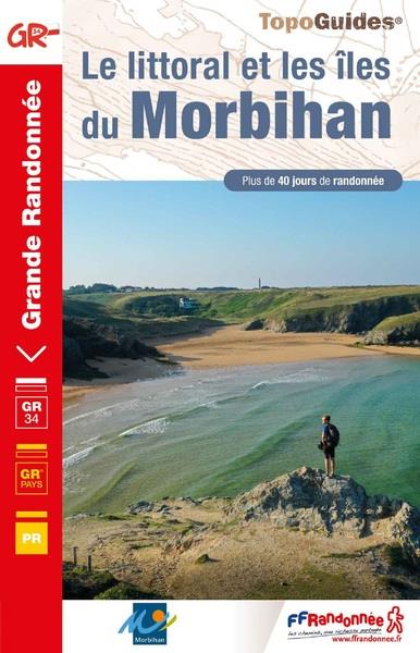 Le littoral et les îles du Morbihan. Plus de 40 jours de randonnée, 9e édition