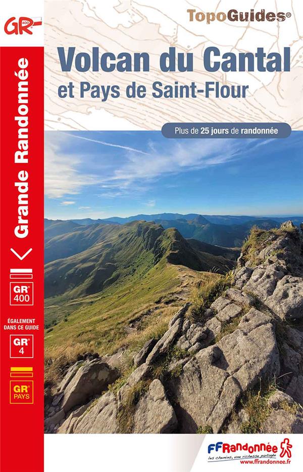 Volcan du Cantal et Pays de Saint-Flour. Plus de 25 jours de randonnée