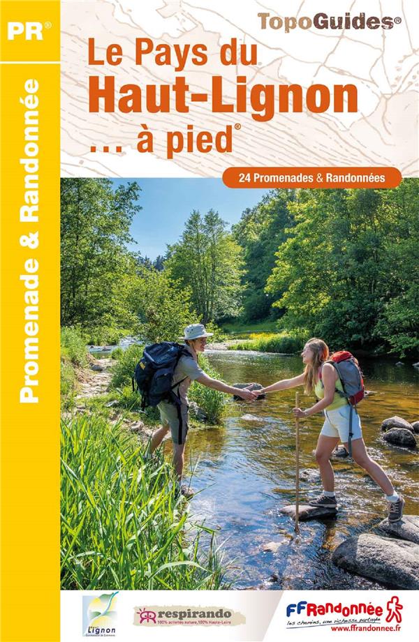 Le Pays du Haut-Lignon.. à pied. 24 Promenades & Randonnées, 5e édition