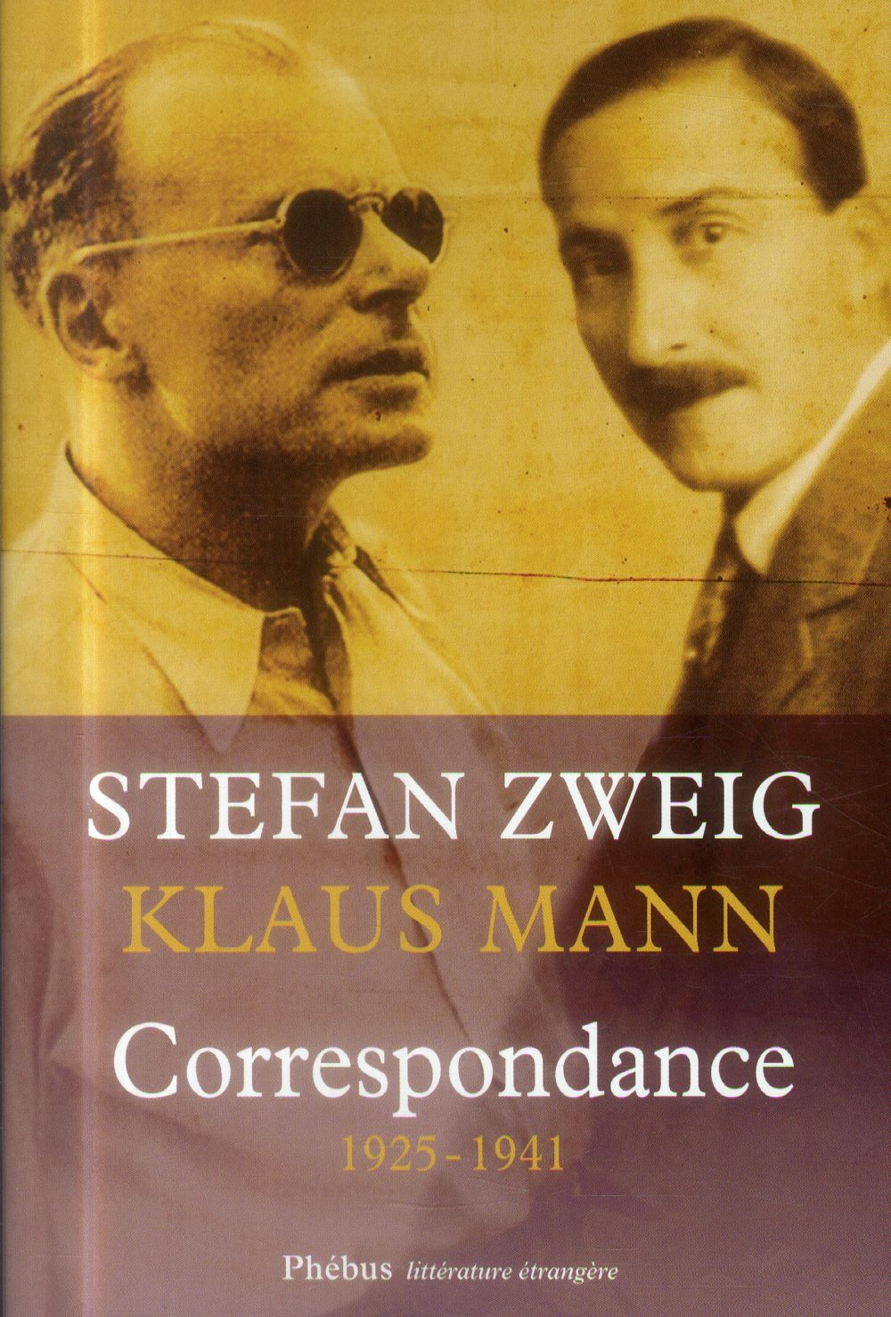 Correspondance 1925-1941. Suivi de trois essais : Jeunesse et radicalisme ; Erasme de Rotterdam ; St