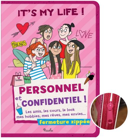 It's my life ! Personnel et confidentiel ! Les amis, les cours, le look, mes hobbies, mes rêves, mes
