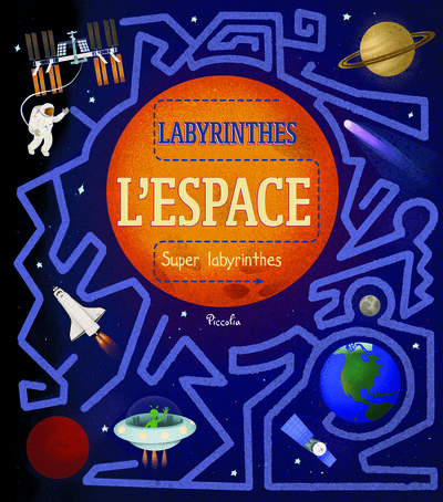 L'espace. Super labyrinthes