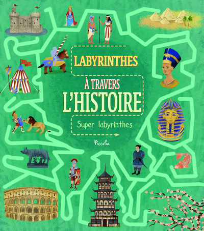 A travers l'histoire. Super labyrinthes