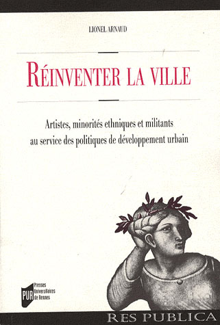 Réinventer la ville. Artistes, minorités ethniques et militants au service des politiques de dévelop