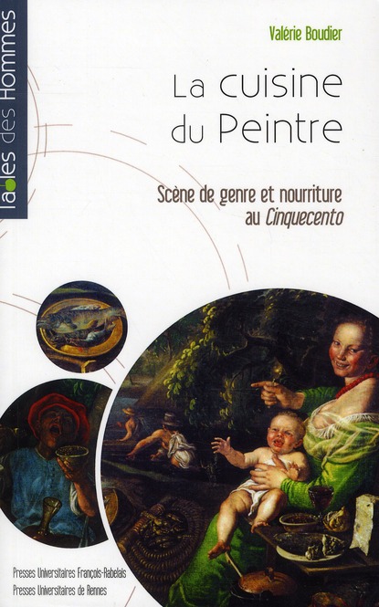 La cuisine du Peintre. Scène de genre et nourriture au Cinquecento