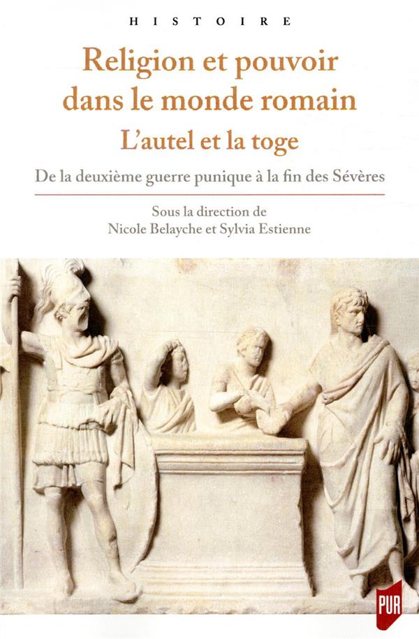 Religion et pouvoir dans le monde romain. L'autel et la toge. De la deuxième guerre punique à la fin