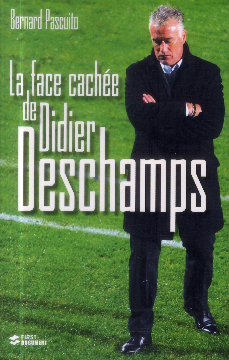 La face cachée de Didier Deschamps