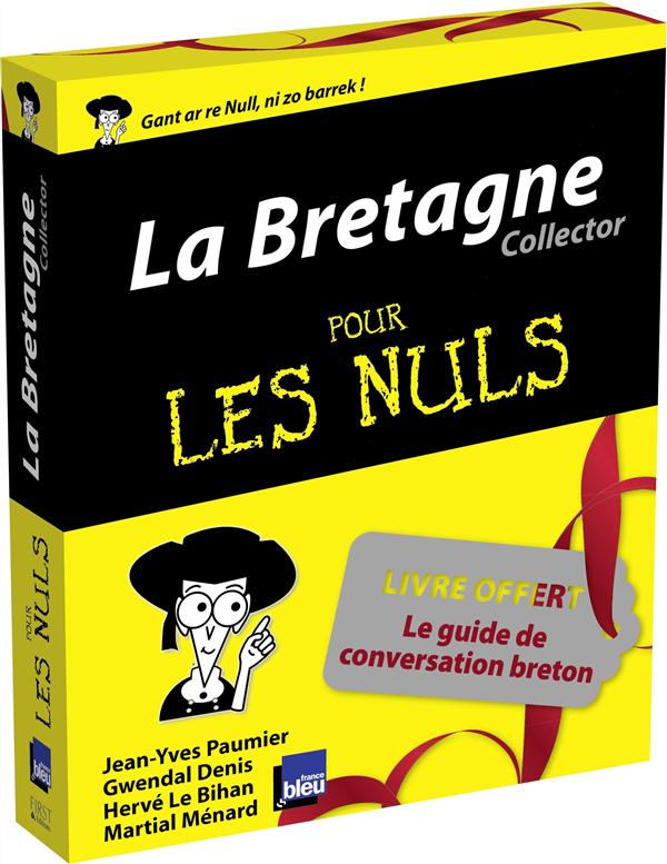 La Bretagne pour les nuls. Edition collector