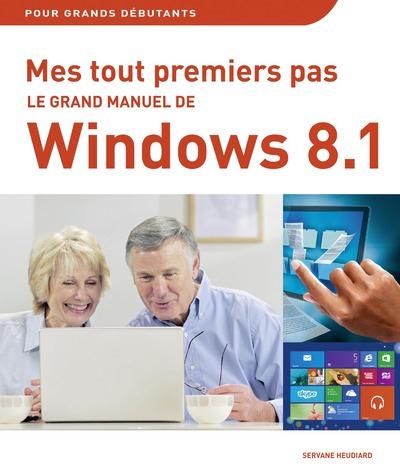 Le grand manuel de Windows 8.1 et Internet