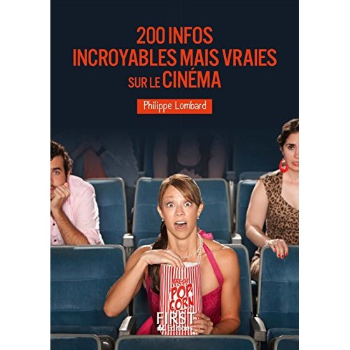 200 infos incroyables mais vraies sur le cinéma