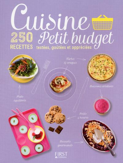 Cuisine petit budget. 250 recettes testées, goûtées et appréciées