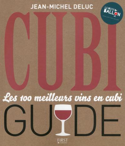 Cubi guide. Les 100 meilleurs vins en cubi