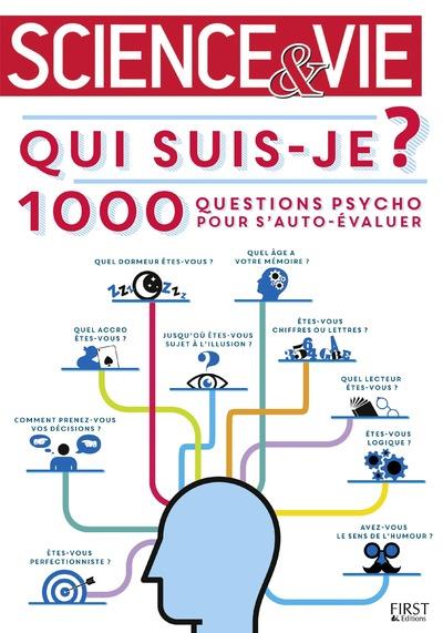 Qui suis-je ? 1000 questions psycho pour s'auto-évaluer avec Science & Vie