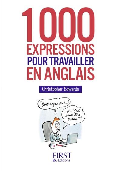 1000 expressions pour travailler en anglais
