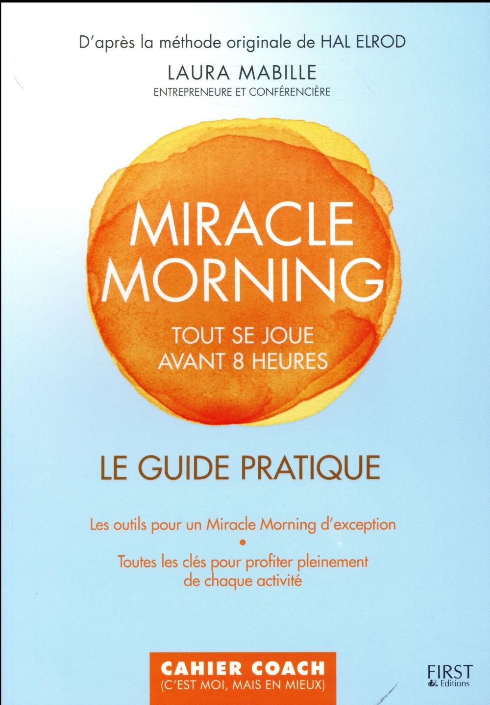 Miracle Morning. Le guide pratique