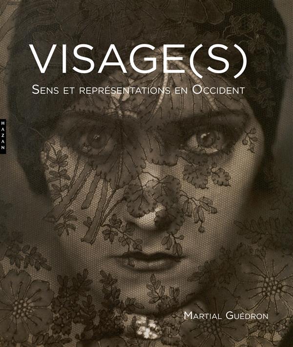 Visage(s). Sens et représentations en Occident