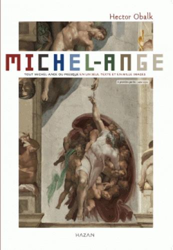 Michel-Ange Tome 1 : Jusqu'à la Chappelle Sixtine. De 1490 à 1512