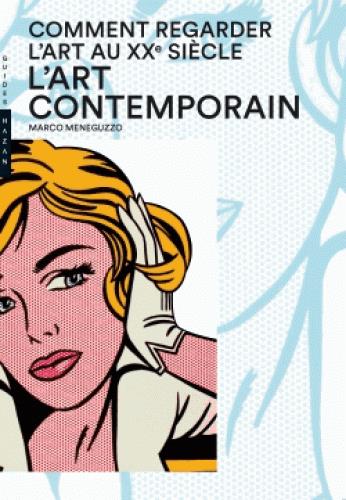 Comment regarder l'art au XXe siècle. L'art contemporain