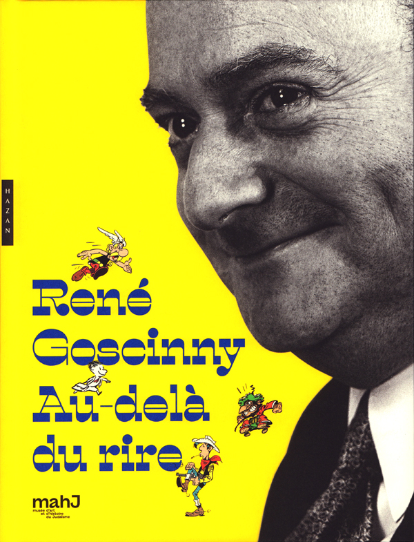 René Goscinny. Au-delà du rire