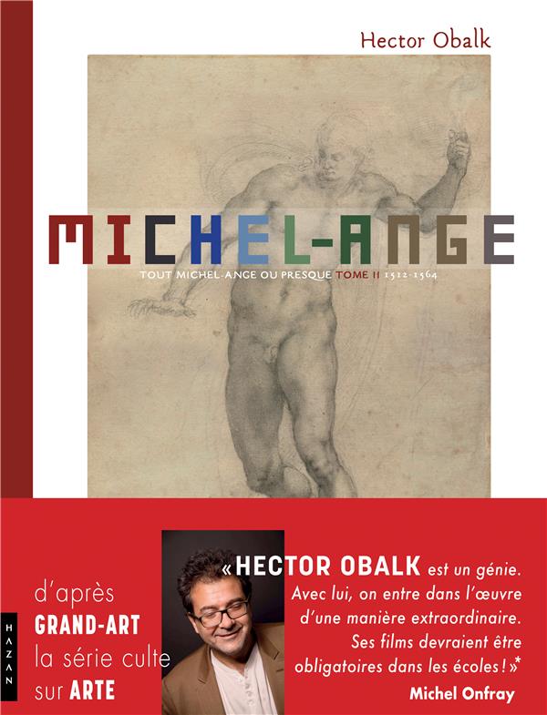 Michel-Ange Tome 2 : Depuis la chapelle Sixtine. De 1512 à 1564