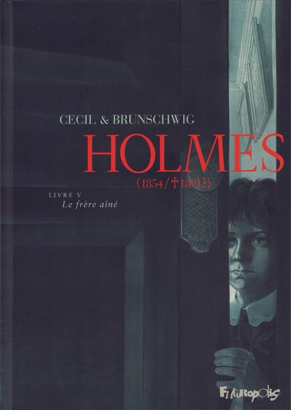 Holmes (1854/1891 ?) Tome 5 : Le frère aîné