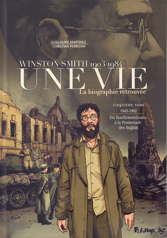 Une vie - Winston Smith (1903-1984), la biographie retrouvée Tome 5 : 1945-1962 - Du Kurfürstendamm