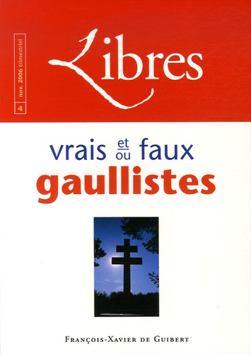 Libres N° 4 : Vrais et/ou faux gaulliste ?