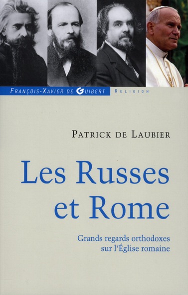 Les Russes et Rome. Quelques regards orthodoxes sur l'Eglise romaine